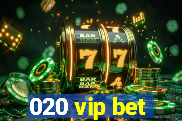 020 vip bet